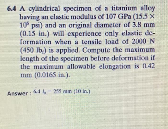 A cylindrical specimen of a titanium alloy